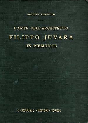 Imagen del vendedor de L' arte dell'architetto Filippo Juvara in Piemonte a la venta por Messinissa libri