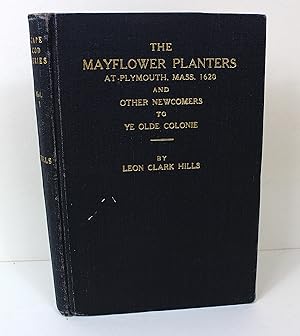 Imagen del vendedor de History and Geneology of the Mayflower Planters and First Comers to Ye Olde Colonie a la venta por Peak Dragon Bookshop 39 Dale Rd Matlock