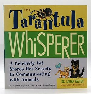 Tarantula Whisperer: A Celebrity Vet Shares Her Secrets to Communicating with Animals