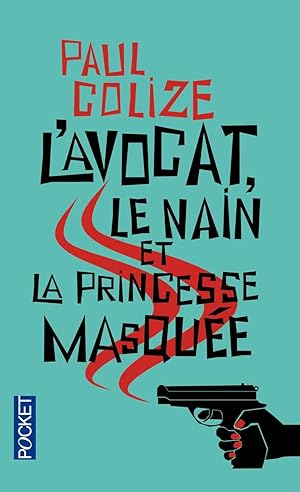 Bild des Verkufers fr L'avocat le nain et la princesse masque zum Verkauf von Dmons et Merveilles