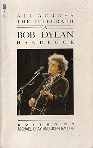 Imagen del vendedor de All Across The Telegraph: A Bob Dylan Handbook a la venta por WeBuyBooks 2