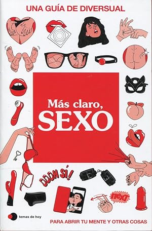 Seller image for Ms claro, sexo. Una gua de Diversual. Para abrir tu mente y otras cosas for sale by Rincn de Lectura