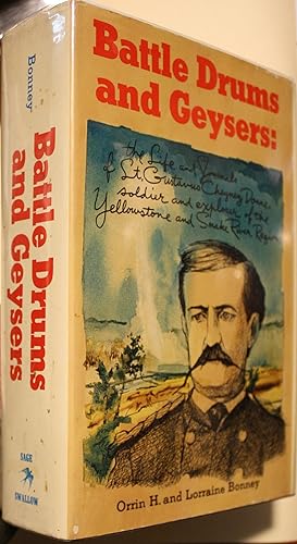 Seller image for Battle Drums and Geysers The Life and Journals of Lt. Gustavas Cheyney Doane, Soldier and Explorer of the Yellowstone and Snake River Regions for sale by Old West Books  (ABAA)