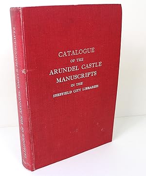 Catalogue of the Arundel Castle Manuscripts.relating to the Yorkshire, Nottingham and Derbyshire ...