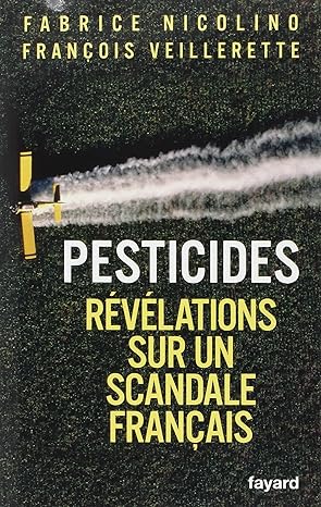 Bild des Verkufers fr Pesticides : Rvlations sur un scandale franais zum Verkauf von Dmons et Merveilles