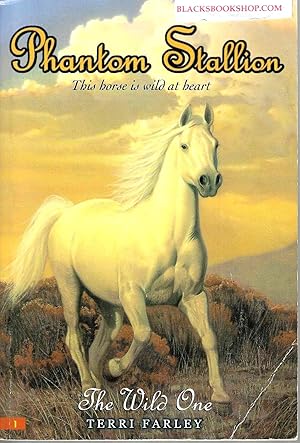 Seller image for The Wild One (Phantom Stallion #1) for sale by Blacks Bookshop: Member of CABS 2017, IOBA, SIBA, ABA