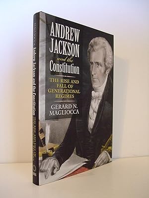 Immagine del venditore per Andrew Jackson and the Constitution: The Rise and Fall of Generational Regimes venduto da Lily of the Valley Books