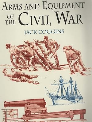 Seller image for Arms And Equipment Of The Civil War for sale by Boomer's Books