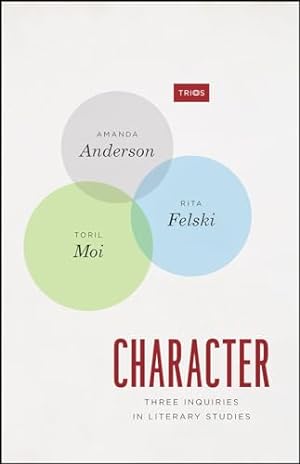 Seller image for Character: Three Inquiries in Literary Studies (TRIOS) for sale by WeBuyBooks