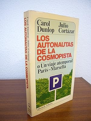 Seller image for LOS AUTONAUTAS DE LA COSMOPISTA o Un viaje atemporal Pars-Marsella for sale by Libros Mmesis