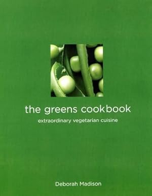 Seller image for The Greens Cookbook: Extraordinary Vegetarian Cuisine for sale by WeBuyBooks