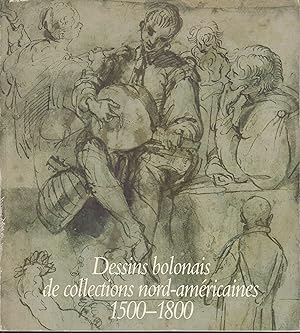 Seller image for Dessins bolonais de collections nord-amricaines, 1500-1800 for sale by PRISCA