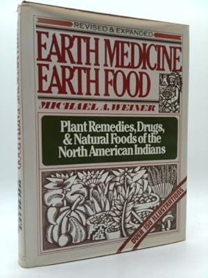Seller image for Earth Medicine--Earth Food: Plant Remedies, Drugs, and Natural Foods of the North American Indians for sale by ThriftBooksVintage