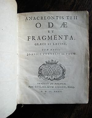 Anacreontis Teii odae et fragmenta, Graece et Latine, cum notis Joannis Cornelii de Pauw