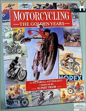 Bild des Verkufers fr Motor Cycling: The Golden Years: A Pictorial Anthology zum Verkauf von BookLovers of Bath