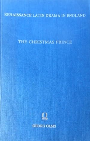 Seller image for Renaissance Latin Drama in England: Sansbury, etc."The Christmas Prince" First Series (Plays Associated with Oxford University) for sale by Vintagestan Books
