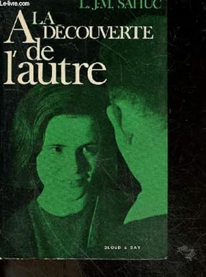 Bild des Verkufers fr A la decouverte de l'autre - problemes de l'adolescence zum Verkauf von Le-Livre