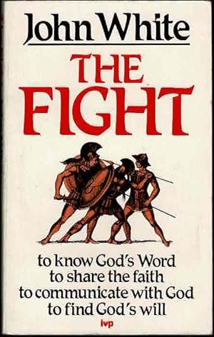 The Fight - A Practical Handbook Of Christian Living