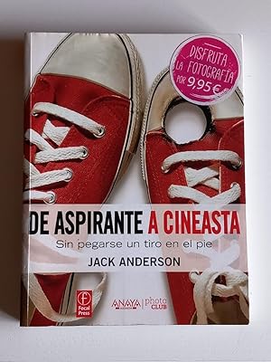 De aspirante a cineasta: Sin pegarse un tiro en el pie.