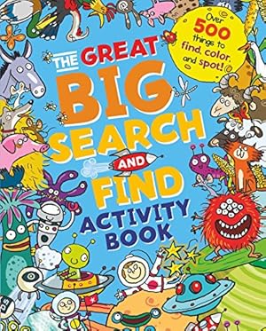 Bild des Verkufers fr The Great Big Search and Find Activity Book: Over 500 things to find, colour and spot! zum Verkauf von WeBuyBooks