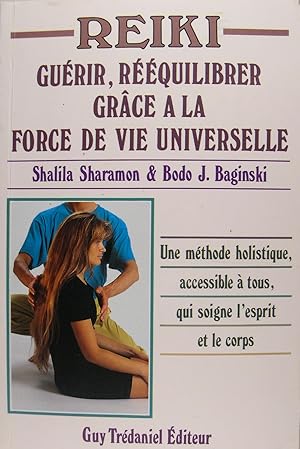 Image du vendeur pour Reiki : Gurir, rquilibrer grce  la force de vie universelle - Une mthode holistique accessible  tous qui soigne l'esprit et le corps mis en vente par Philippe Lucas Livres Anciens