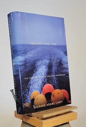 Immagine del venditore per Against the Tide: The Fate of the New England Fisherman venduto da Henniker Book Farm and Gifts