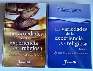 Las variedades de la experiencia religiosa: Estudio de la naturaleza humana (tomo I y tomo II)