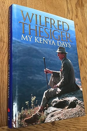 Seller image for My Kenya Days SIGNED for sale by N K Burchill Rana Books