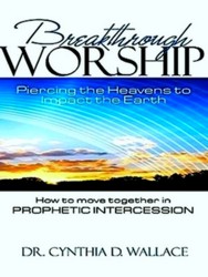 Seller image for Breakthrough Worship: Piercing the Heavens to Impact the Earth - How to Move Together in Prophetic Intercession for sale by Collectors' Bookstore