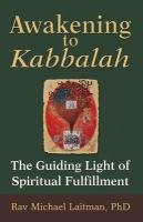 Bild des Verkufers fr Awakening To The Kabbalah Hb: The Guiding Light of Spiritual Fulfillment zum Verkauf von WeBuyBooks