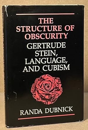 Imagen del vendedor de The Structure of Obscurity _ Gertrude Stein, Language, and Cubism a la venta por San Francisco Book Company