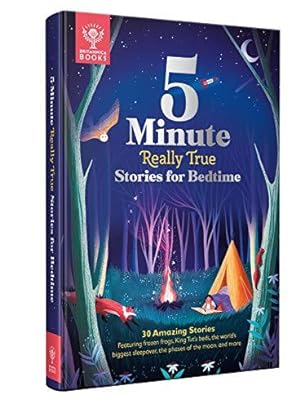 Seller image for 5-Minute Really True Stories for Bedtime: 30 Amazing Stories featuring frozen frogs, King Tut's beds, the world's biggest sleepover, the phases of the . 1 (Britannica 5-Minute Really True Stories) for sale by WeBuyBooks