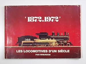 Immagine del venditore per 1872.1972. Les locomotives d'un sicle. Catalogue venduto da Librairie Aubry