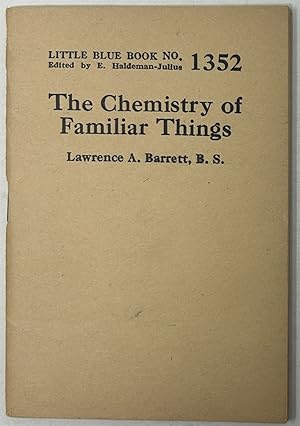 Seller image for The Chemistry of Familiar Things for sale by Oddfellow's Fine Books and Collectables