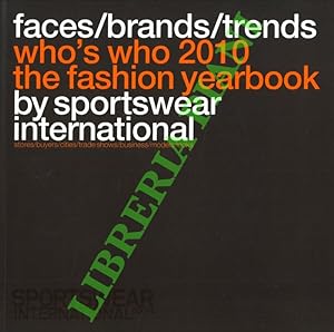 Bild des Verkufers fr Faces/brands/trends. Who's Who 2010: The Fashion Yearbook by Sportswear International. zum Verkauf von Libreria Piani