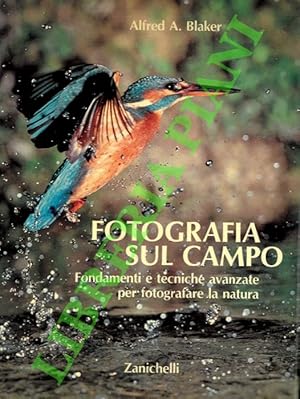 Fotografia sul campo. Fondamenti e tecniche avanzate per fotografare la natura.