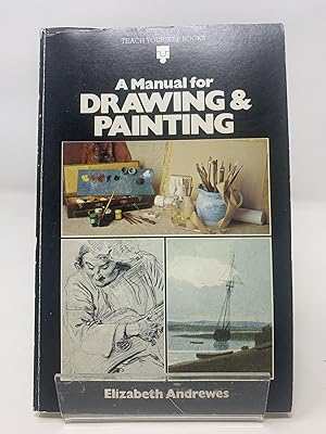 Manual for Drawing and Painting (Teach Yourself)
