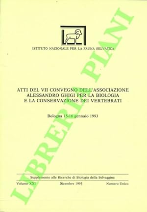 Atti del VII Convegno dell'Associazione Alessandro Ghigi per la Biologia e la Conservazione dei v...