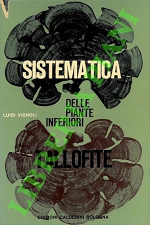 Sistematica delle piante inferiori (Tallofite) con elementi di biologia e botanica generale.