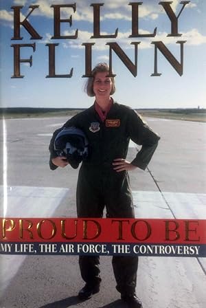 Seller image for Proud to Be: My Life, The Airforce, The Controversy for sale by Kayleighbug Books, IOBA