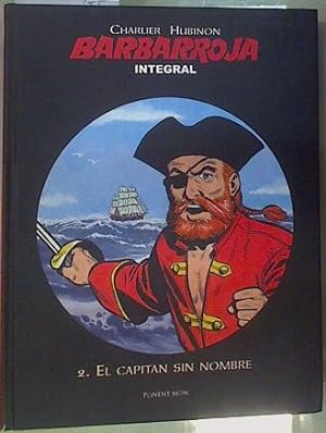 Seller image for Barbarroja Integral, 2 Capitan Sin Nombre for sale by Almacen de los Libros Olvidados