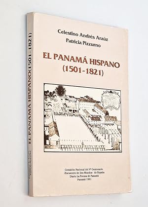 EL PANAMÁ HISPANO ( 1501 - 1821 )
