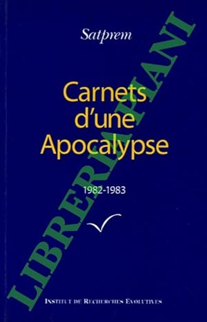 Carnets d'une Apocalypse. Tome 3: 1982-1983.