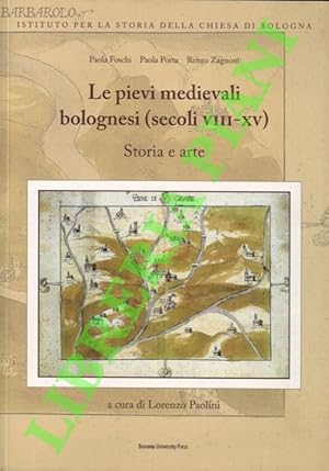 Bild des Verkufers fr Le pievi medievali bolognesi (secoli VIII-XV). Storia e arte. zum Verkauf von Libreria Piani