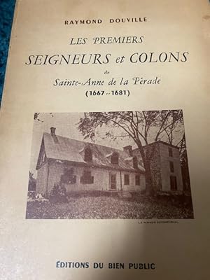 Les premiers seigneurs et colons de Sainte-Anne de la Pérade (1667-1681).