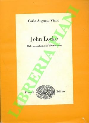 Bild des Verkufers fr John Locke. Dal razionalismo all'illuminismo. zum Verkauf von Libreria Piani