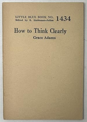 Image du vendeur pour How to Think Clearly mis en vente par Oddfellow's Fine Books and Collectables