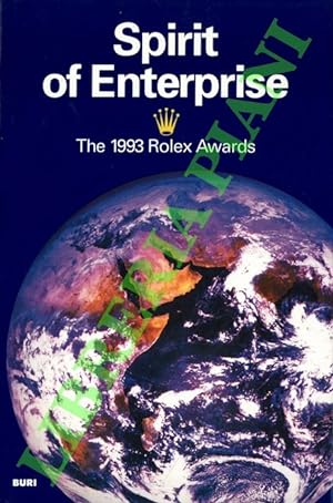 Spirit of Enterprise. The 1993 Rolex Awards.