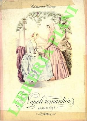 Napoli romantica. 1830-1848.