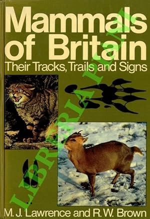 Bild des Verkufers fr Mammals of Britain. Their Tracks, Trails and Signs. zum Verkauf von Libreria Piani